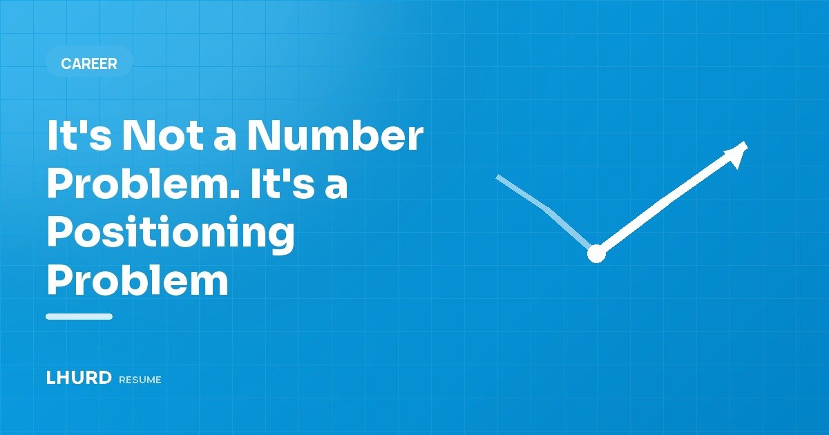 It’s Not a Number Problem. It’s a Positioning Problem