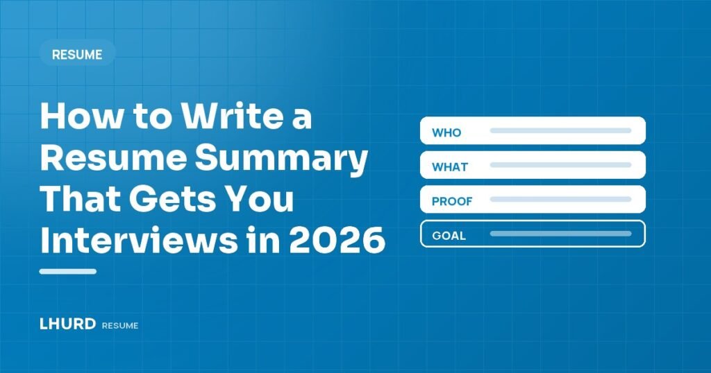 How to Write a Resume Summary That Gets You Interviews in 2026